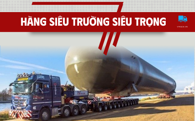 Hàng Siêu Trường Siêu Trọng: Quy Cách, Quy Trình Và Lưu Ý Vận Chuyển Đầy Đủ Nhất