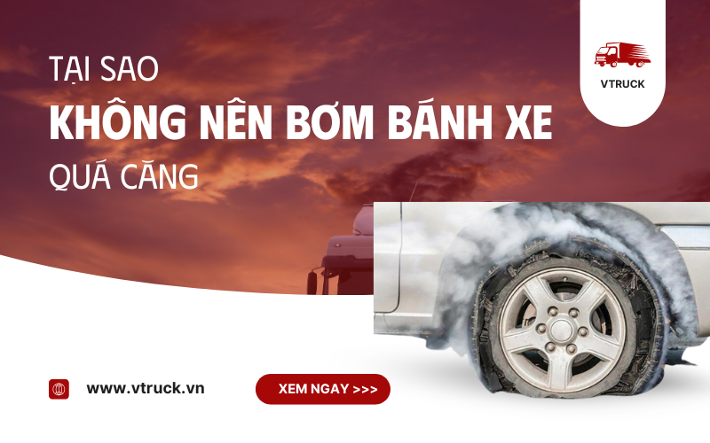 Tại sao không nên bơm bánh xe quá căng