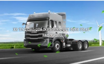 Xe tải chở quá người phạt bao nhiêu? Chở người trên thùng xe tải có bị tước giấy phép 