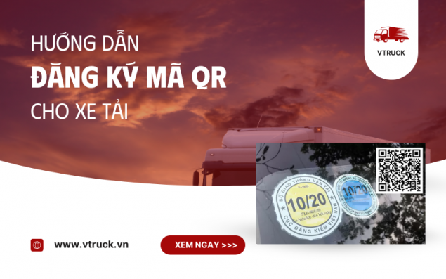 Hướng Dẫn Đăng Ký Mã QR Cho Xe Tải – Quy Trình, Thời Gian Và Lưu Ý Quan Trọng