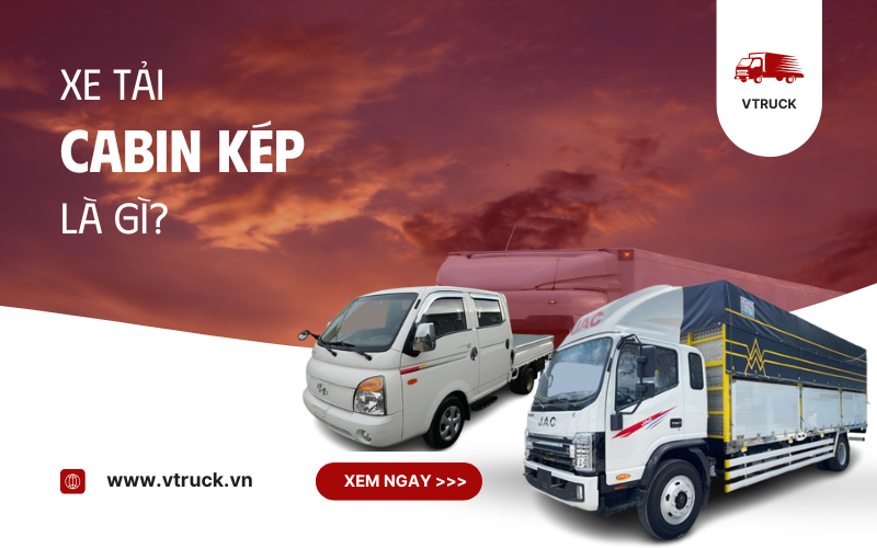 Xe tải cabin kép