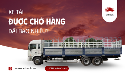 Xe tải được chở hàng dài bao nhiêu? Những quy định bạn cần biết