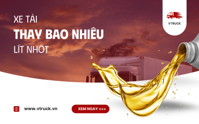 Xe Tải Thay Bao Nhiêu Lít Nhớt? Hướng Dẫn Chi Tiết Từ A-Z